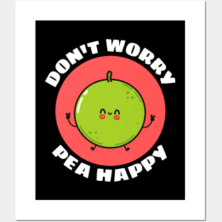 Don't Worry Pea Happy | Peas Pun Posters and Art